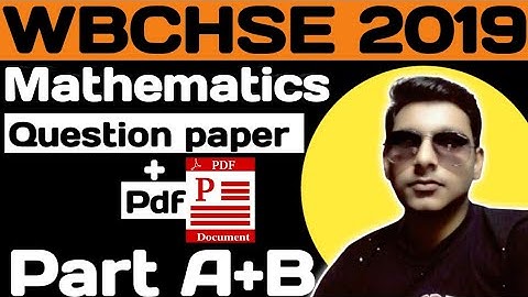 WBCHSE 2019 Mathematics question paper in English Version// Class 12(hs) Part A&B with pdf