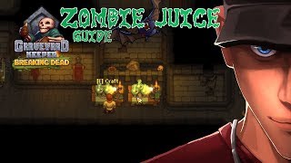 Graveyard Keeper Making  Zombie juice - HOW to unlock Zombie juice Guide