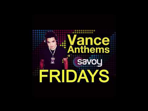 Vance Anthems - Savoy Fridays - 26.03.21