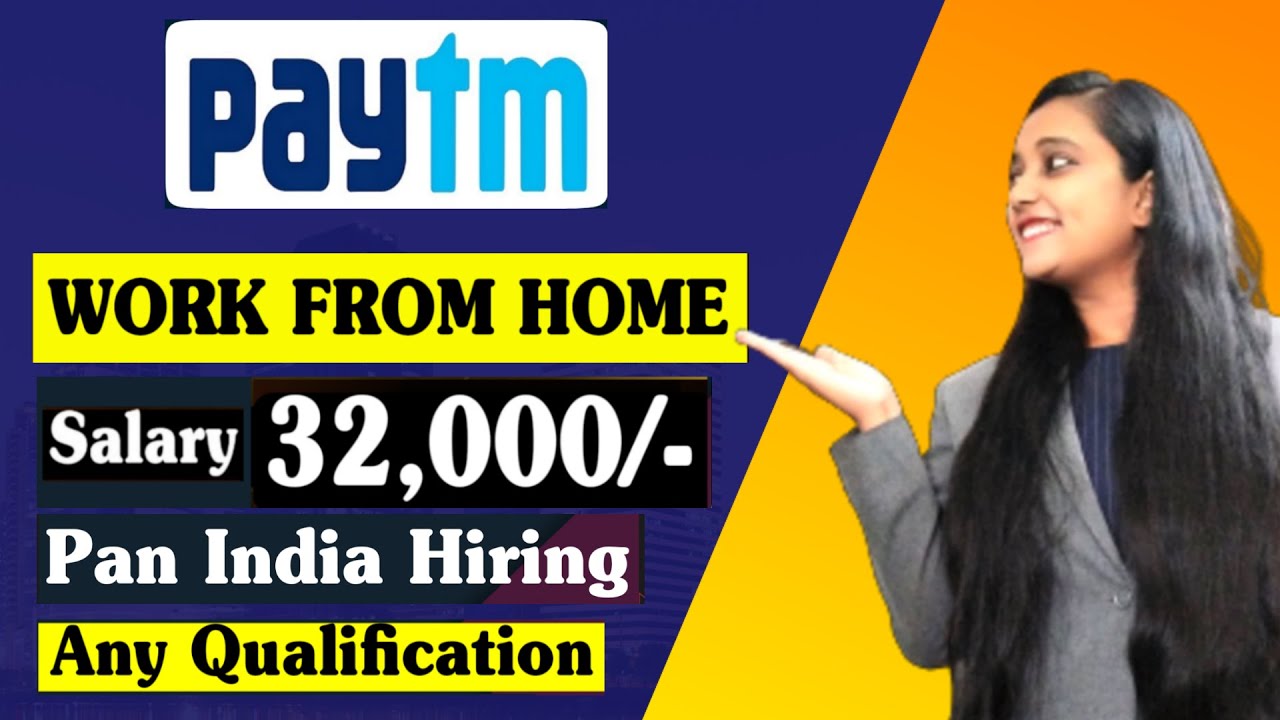 Paytm Recruitment 2022 Work From Home Jobs Fresher Jobs 2022 Work