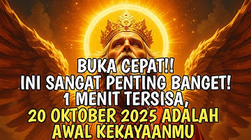 JIWA TERPILIH✨VIDEO INI HARUS SAMPAI PADAMU SEBELUM BESOK‼️20 OKTOBER 2025 ADALAH AWAL KEKAYAANMU 💰🚀
