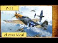 P51 este caza trajo la victoria sobre alemania 1944