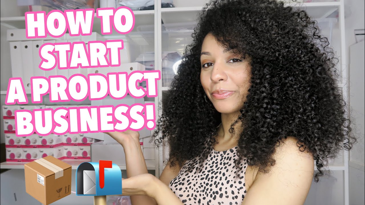 How To Start A Product Business From Scratch (5 Steps) - YouTube