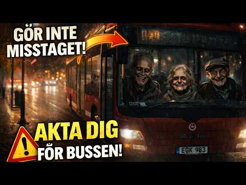 Ta INTE den här bussen!