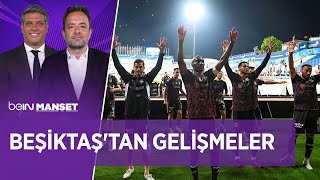 ⚫⚪ Beşiktaş'tan gelişmeler - beIN MANŞET | Erdem Bitik & Uğur Meleke