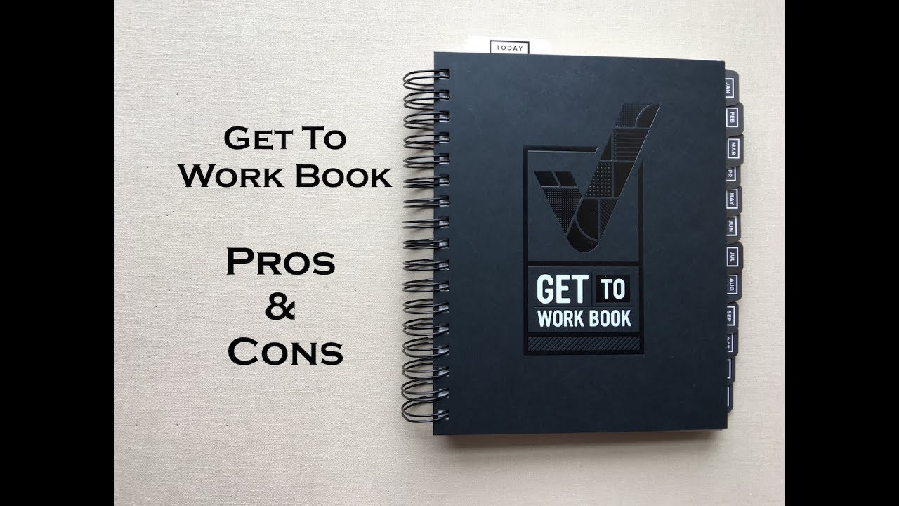 Get To Work Book- My Pros & Cons