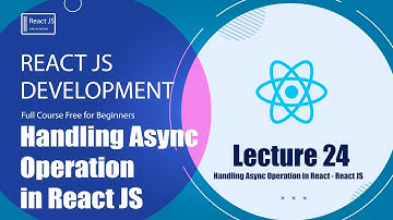 Handling Async Operation in React - React Js tutorial ( Lecture 24)