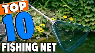 Top 10 Best fishing nets Review in 2024