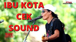 CEK SOUND - IBU KOTA - CAK NONO MELODY - OM MONATA 2018