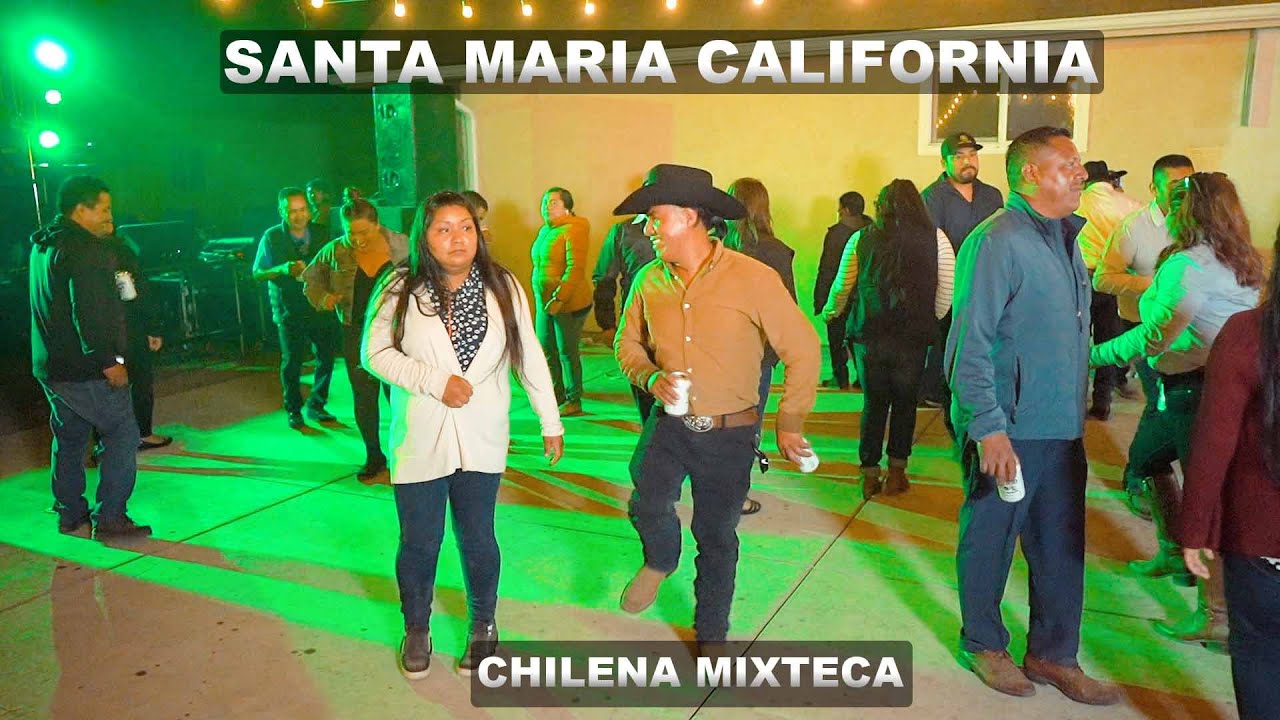 En Santa Maria California | Chilena De San Juan Mixtepec - YouTube