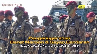 Pemakaian Beret Maroon & Sayap Berdarah Kursus Asas Pasukan Aturgerak Cepat PAC Siri 1/2024 - PART 5