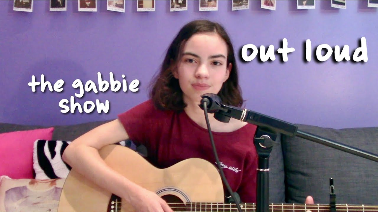 OUT LOUD (FROM THE GABBIE SHOW) | Guitar Cover by Cass - YouTube