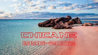 Chicane 1996-2002