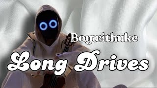 Long Drives - Boywithuke (lyrics animation)