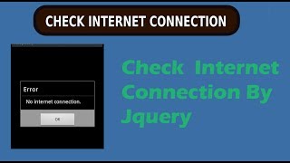 How to Check Internet Connection working or Not By Jquery