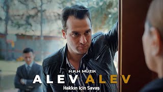 Alev Alev Müzikleri | Hakkın İçin Savaş / Fight For Your Right