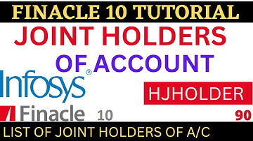 FINACLE 10 Tutorial || HJHOLDER || List of joint A/C  Holder || Learn and gain