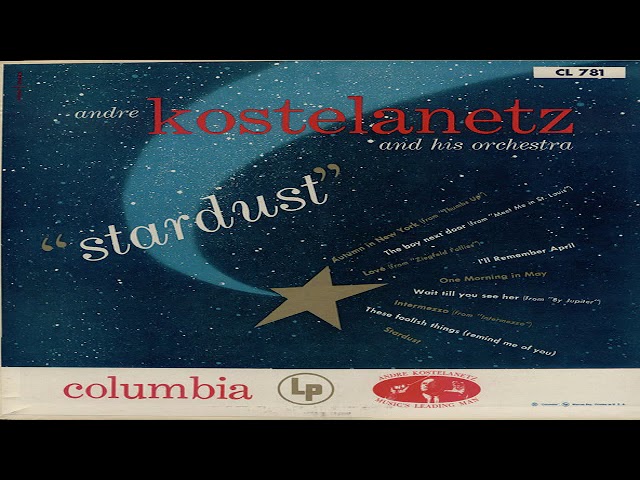 Andre Kostelanetz - Stardust