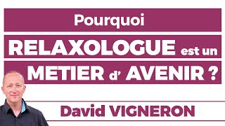 Pourquoi relaxologue est un métier d’avenir ?