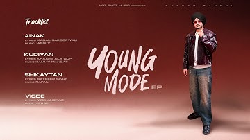 Young Mode - Full Ep | Satkar Sandhu | Latest Punjabi songs 2025 | New Punjabi Songs 2025