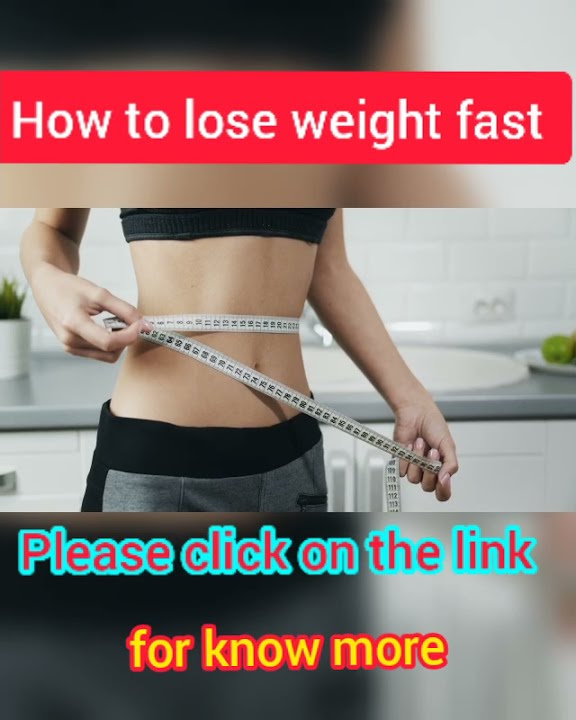 How to lose weight fast 👉 click here for know more;https://bit.ly/3u8XMC3