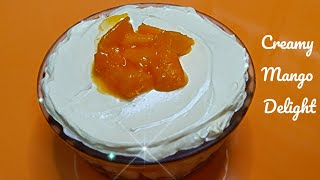 Mango Delight | Creamy Mango Delight Recipe | Desserts | Khamang Mejwani