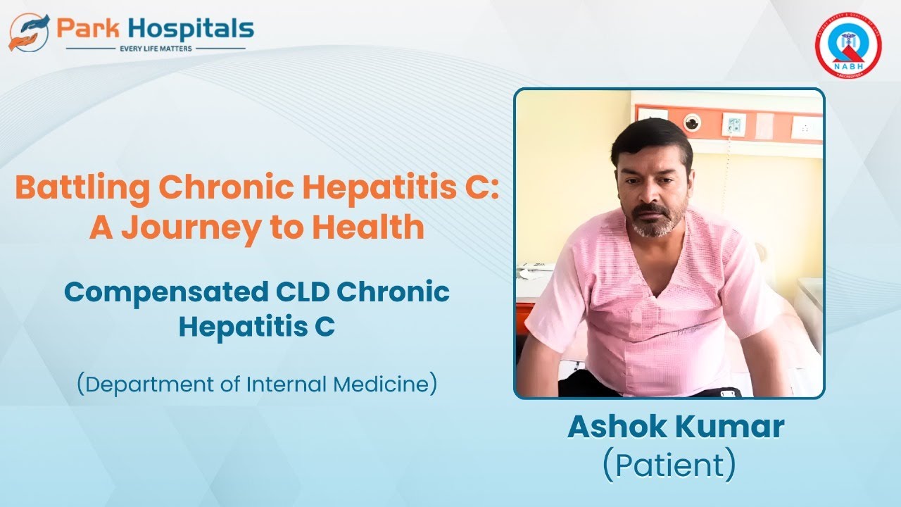 Ashok Kumar's Journey to Health from Chronic Hepatitis C | Park ...