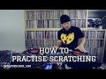 How to Practice Scratching | Skratch School