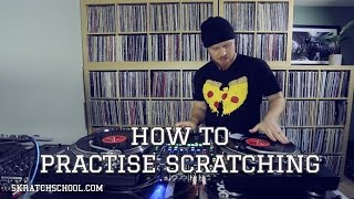 How to Practice Scratching | Skratch School