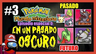 ✅ Pokémon Mundo Misterioso HACK ROM 😨 Episodio Especial 0: EN UN PASADO OSCURO (parte 3)