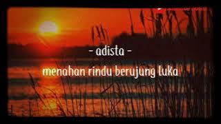 Adista - Menahan Rindu Berujung Luka Lyrics |2021 cover lirik