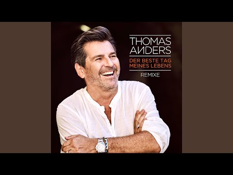 Thomas Anders - Der beste Tag meines Lebens (Jojo Fox Mix)