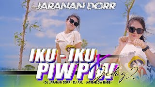 ANU LORR JARANAN DORR SIK YA - DJ IKU IKU X PIW PW || JATIM SLOW BASS