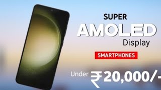 best super amoled display phone under 20,000 new best phone under 20,000