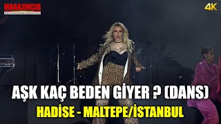 Hadise - Aşk Kaç Beden Giyer - Dans - Çok Konuşulan Konser - Maltepe İstanbul