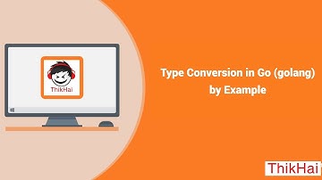 Type Conversion in Go (golang) by Example