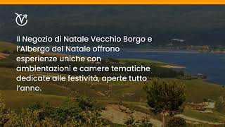 In questo borgo il Natale continua anche quando arriva l’estate