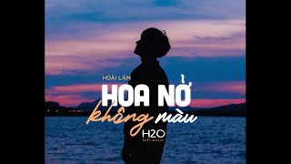 Vignette de la vidéo "Hoa Nở Không Màu/Lofi ver - Hoài Lâm x Dino | Tình yêu đã phai mờ như hoa nở không màu"