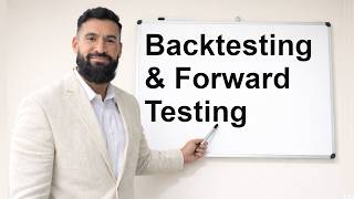 Backtesting & Forward Testing (Build Real Confidence In The System)