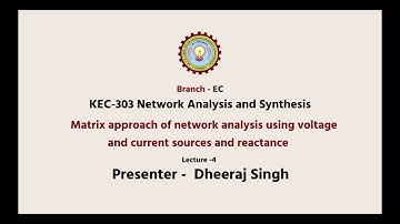 Network Analysis and Synthesis Matrix approach of network analysis  -I | AKTU Digital