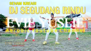 Senam Kreasi Terbaru Dj Segudang Rindu By Evie Yuslie