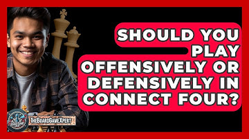 Should You Play Offensively Or Defensively In Connect Four? - The Board Game Xpert