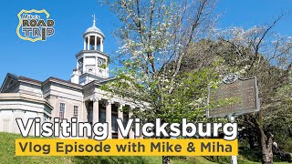 Vicksburg Mississippi - A road trip vlog with Mike & Miha