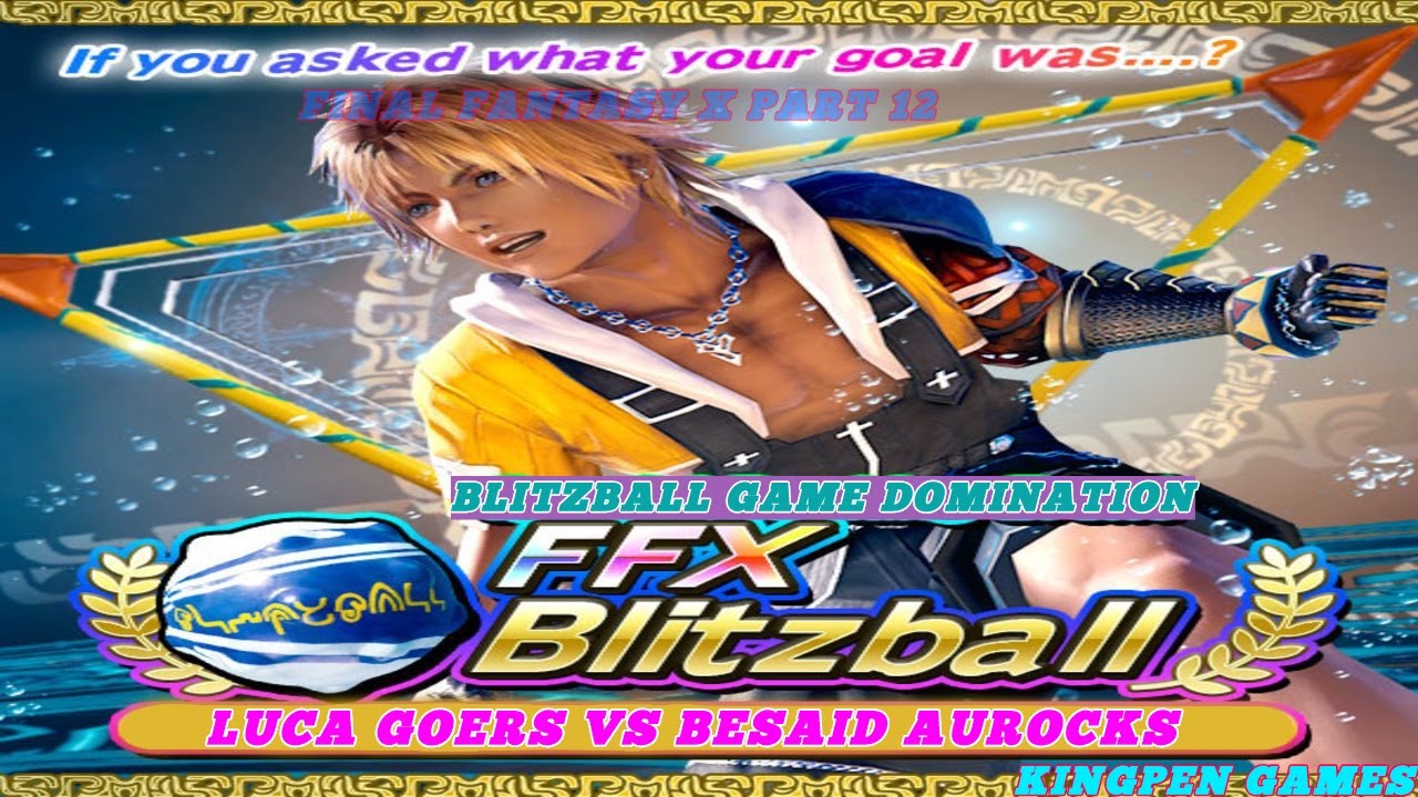 First Blitzball Game Domination Final Fantasy X Part 12 YouTube