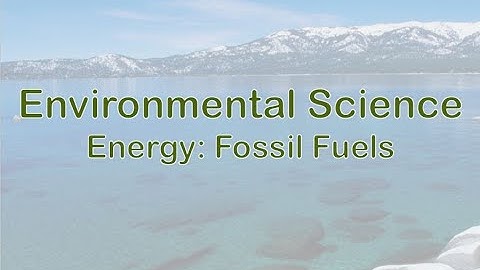 Video Lecture on Fossil Fuels and Energy Production