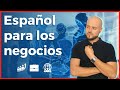 Curso De ESPAÑOL Para Los NEGOCIOS Vocabulario Curso De ESPAÑOL Para Los NEGOCIOS Vocabulario