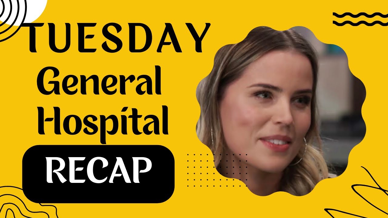 General Hospital Tuesday Recap YouTube