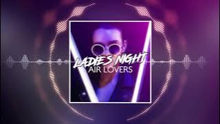 Air Lovers - Ladies Night