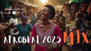 Top Afrobeat Songs 2025 🔥 Ultimate Vibe Playlist | African Party Bangers Mix