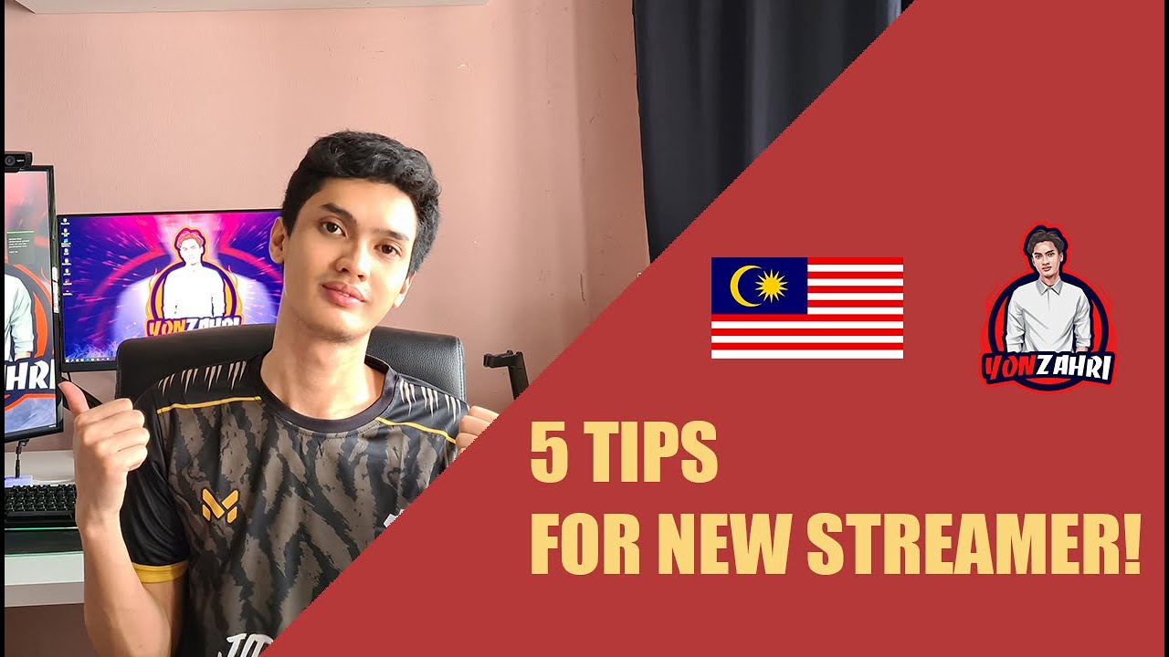 5 TIPS FOR NEW STREAMER Malaysia Edition YouTube